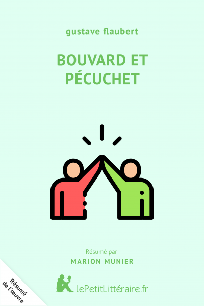 Résumé du livre :  Bouvard et Pécuchet